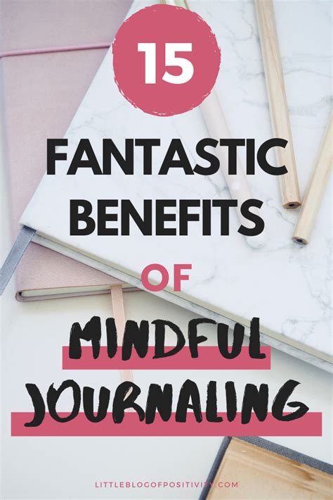 Mindful Journaling 15 Fantastic Benefits And How To Get Started