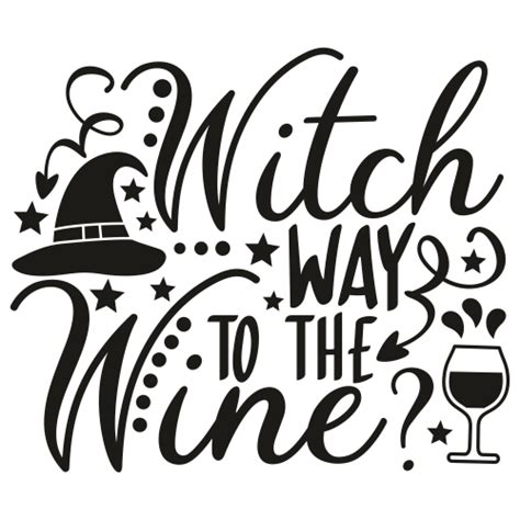 Witch Way To The Wine Svg Witch Way To The Wine Vector File Witch