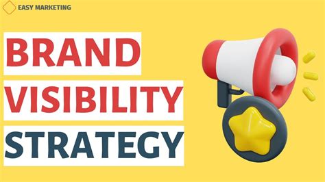 Brand Visibility Strategy The Best Strategies For Brand Visibility In