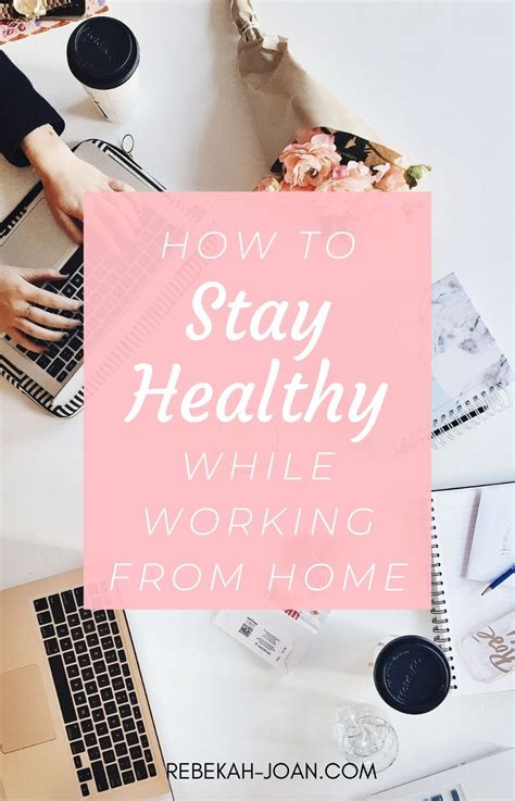Stay Healthy While Working From Home — Rebekah Joan How To Stay