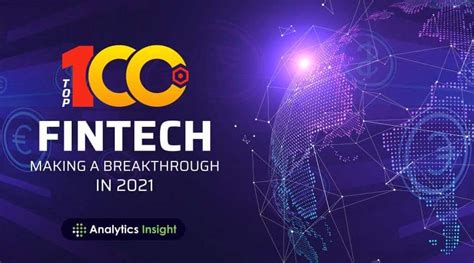 Top 100 Fintech Startups Making A Breakthrough In 2021