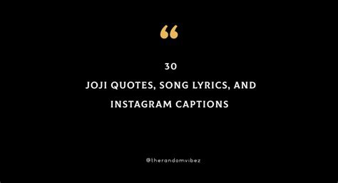 Top 30 Joji Quotes Song Lyrics And Instagram Captions