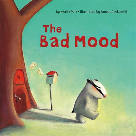 The Bad Mood Book By Moritz Petz Amélie Jackowski Official