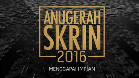 Senarai pemenang 7 kategori bukan drama dan teknikal. Senarai Pemenang Anugerah Skrin 2016 | MyInfotaip