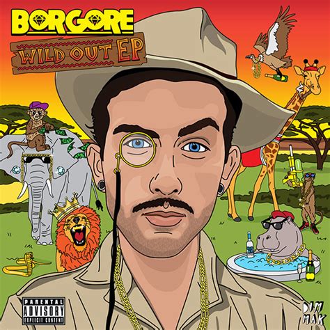 Borgore Wild Out Ep 2013 320 Kbps File Discogs