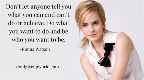 Quote On Do Whatever You Want By Emma Watson Dont Give Up World