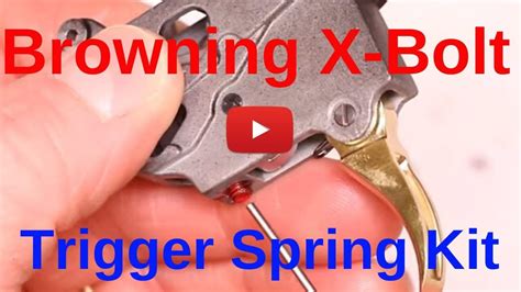 Browning X Bolt Trigger Spring Kit Browning X Bolt Trigger Adjustment