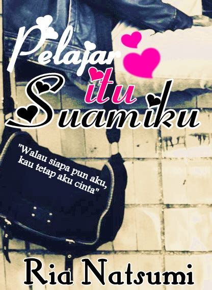Tapi bukan itu kan yg aku harapkan kan? Ceritaku ^_^: CERPEN : PELAJAR ITU SUAMIKU (full)