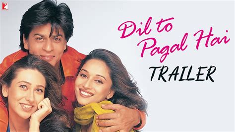 Dil To Pagal Hai Official Trailer Shah Rukh Khan Madhuri Dixit