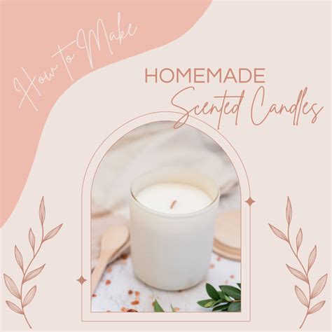 How To Make A Homemade Scented Candle 7 Steps Ronxs
