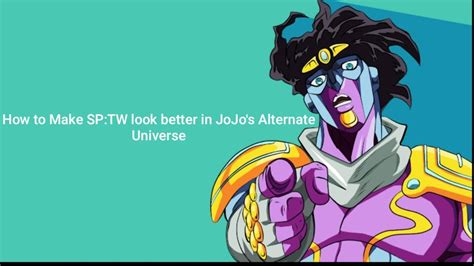 How To Make Your Star Platinum The World Look Better Jojos