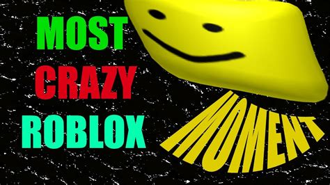 Most Crazy Roblox Moment Youtube