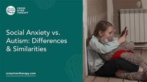 Social Anxiety Vs Autism Differences And Similarities