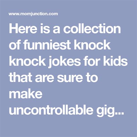 101 Hilarious Knock Knock Jokes For Kids Knock Knock Jokes Jokes For