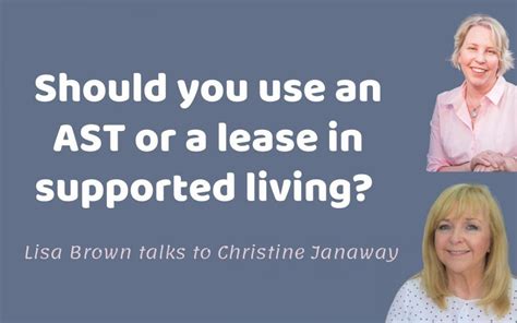 Should You Use A Lease Or An Ast In Supported Living With Christine