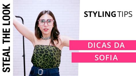 Dicas De Styling Da Sofi Steal The Look Styling Tips Youtube