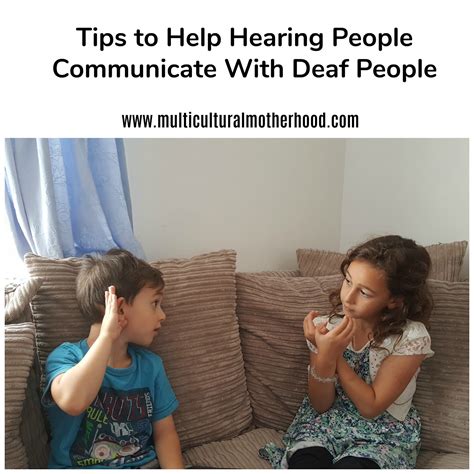 Tips To Help Hearing People Communicate With Deaf People