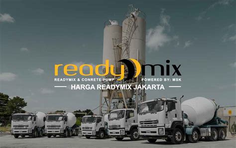 Harga Ready Mix Jakarta 2023 Jual Beton Cor Plant Terdekat