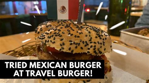 Tried Out Mexican Burger At Travel Burger Cafe Vlogmas No 21 Youtube