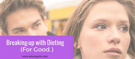 breaking up with dieting for good · alison pelz ld rdn cde lcsw