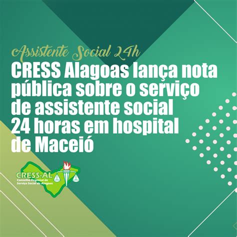 Cress Cress Alagoas Lança Nota Pública Sobre O Serviço De Assistente Social 24 Horas Em