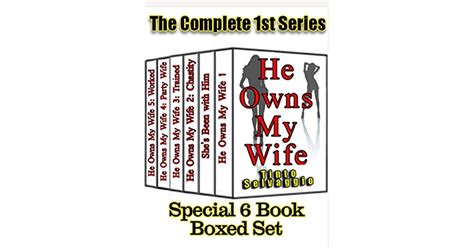 He Owns My Wife Complete 1st Series Boxed Set Submissive Couple First Time Cuckolding Bundle