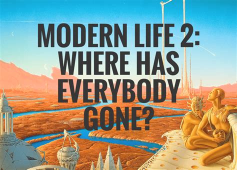 Modern Life 2 Where Has Everybody Gone Thomas Bartlett Books