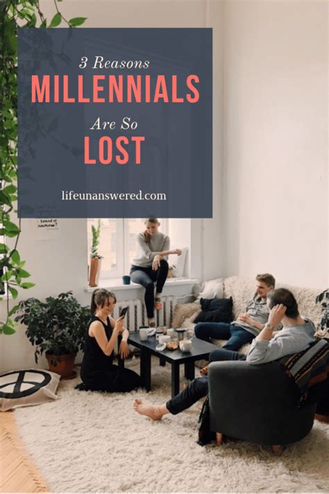 3 Reasons Millennials Are So Lost ~ Life Unanswered
