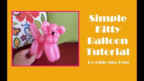 22 Simple Kitty Balloon Tutorial Youtube