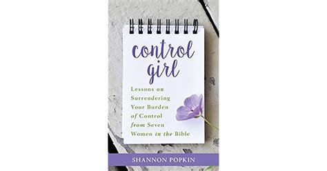Control Girl Lessons On Surrendering Your Burden Of Control From Seven