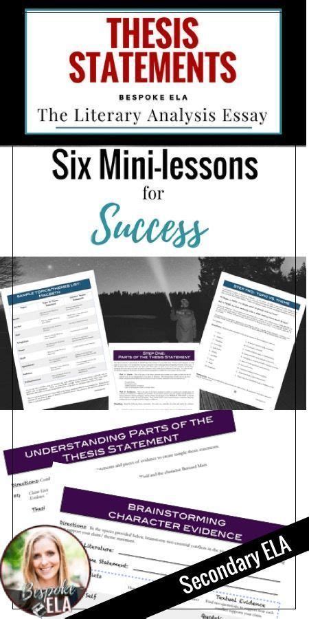 Another example of a thesis statement: The Literary Analysis Thesis Statement: SIX Mini-lessons for Essay Success | Thesis statement ...