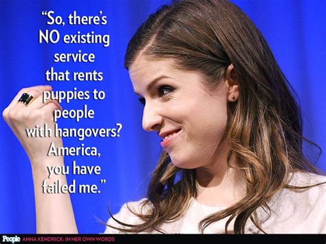 Hilarious Anna Kendrick Quotes To Tide You Over Til Pitch Perfect 2