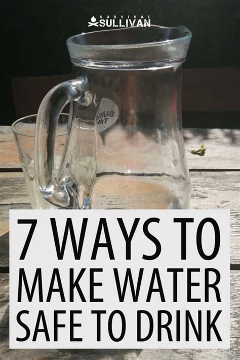 7 Ways To Make Water Safe To Drink