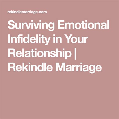 Surviving Emotional Infidelity In Your Relationship Rekindle Marriage Emotional Infidelity