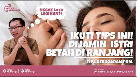 Tips Ampuh Supaya Istri Makin Betah Di Ranjang Dan Gak Loyo Lagi