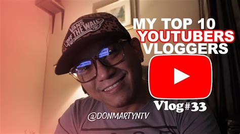 Vlog 33 My Top 10 Pinoy Youtuber Youtube