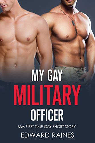 My Gay Military Officer First Time Gay Short Story Big Gay Collection