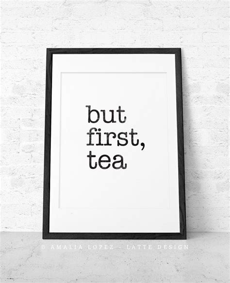 But First Tea Tea Print Black And White Print Minimal Print Etsy