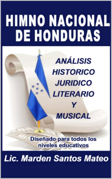 Himno Nacional De Honduras AnÁlisis Historico Juridico Literario Y