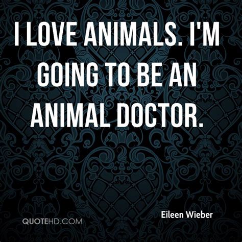 I Love Animals Quotes. QuotesGram