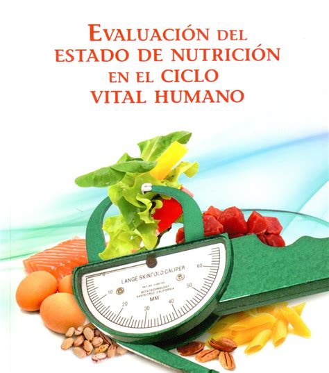 Evaluación Del Estado De Nutrición En El Ciclo Vital Humano