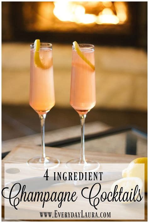 4 Ingredient Champagne Cocktails Easy Holiday Drinks Simple Cocktails