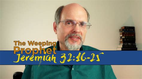 The Weeping Prophet Jeremiah 3216 25 Siege Ramps And Faith Jeremiah 32