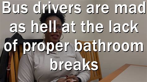 Bus Drivers Are Mad As Hell At The Lack Of Proper Bathroom Breaks