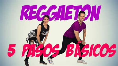 Como Bailar Reggaeton 5 Pasos BÁsicos Youtube