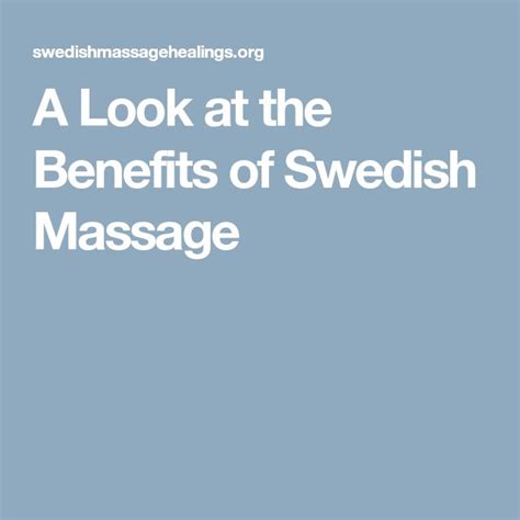 A Look At The Benefits Of Swedish Massage Swedish Massage Shiatsu Massage Acupressure