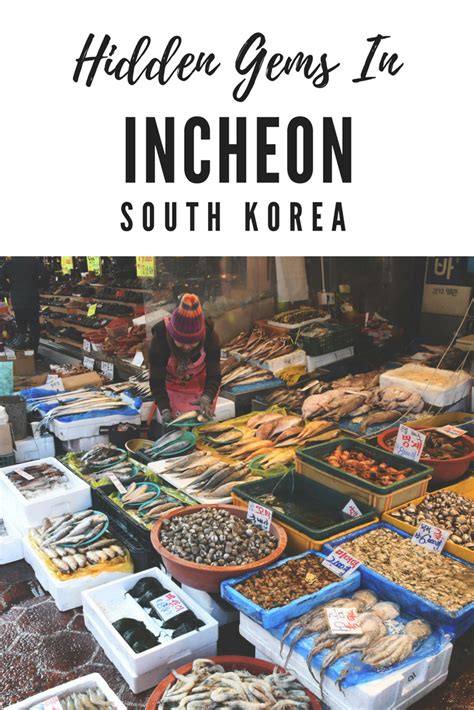 Hidden Gems To Visit When In Incheon South Korea Travel North Korea