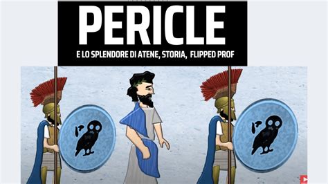 Pericle E Lo Splendore Di Atene In Minuti Flipped Classroom Youtube