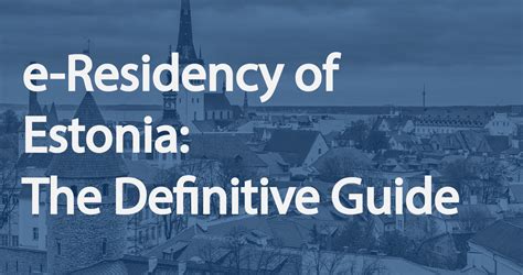 E Residency Of Estonia The Definitive Guide
