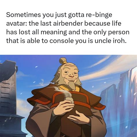 Thanks Uncle Iroh 🥲 : r/TheLastAirbender